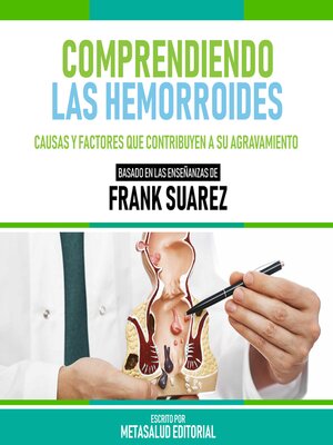 cover image of Comprendiendo Las Hemorroides--Basado En Las Enseñanzas De Frank Suarez